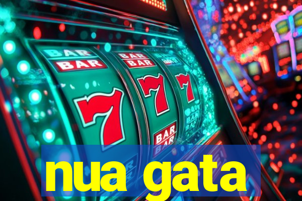 nua gata